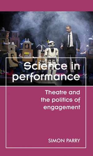 Science in Performance de Simon Parry