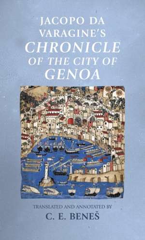 Jacopo Da Varagine's <i>Chronicle of the City of Genoa</I>