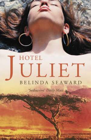 Seaward, B: Hotel Juliet de Belinda Seaward