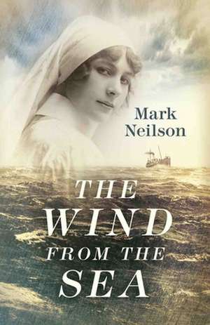 WIND FROM THE SEA de Mark Neilson