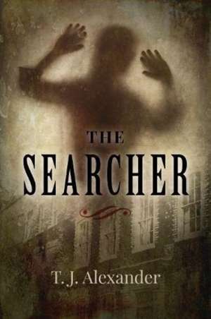 The Searcher de T J Alexander