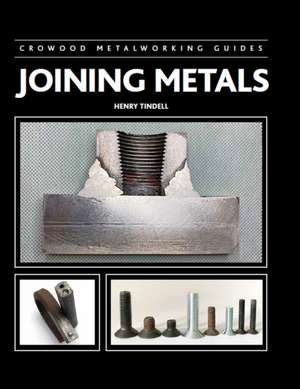 Joining Metals de Henry Tindell