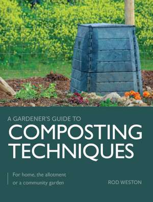 Composting Techniques de Rod Weston