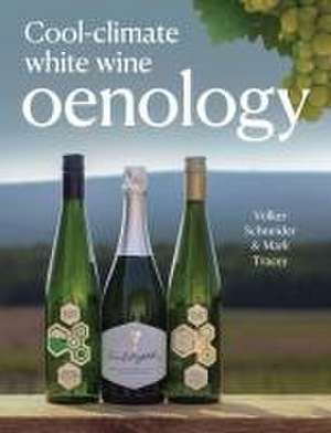 Cool-Climate White Wine Oenology de Volker Schneider