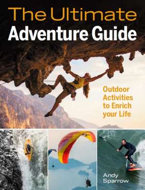 Ultimate Adventure Guide de Andy Sparrow