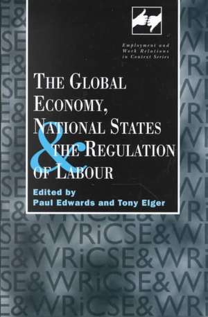 The Global Economy, National States and the Regulation of Labour de Paul Edwards