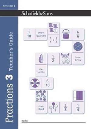 Fractions, Decimals and Percentages Book 3 Teacher's Guide (Year 3, Ages 7-8) de Schofield & Sims