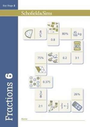 Fractions, Decimals and Percentages Book 6 (Year 6, Ages 10-11) de Schofield & Sims