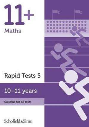 11+ Maths Rapid Tests Book 5: Year 6, Ages 10-11 de Schofield & Sims