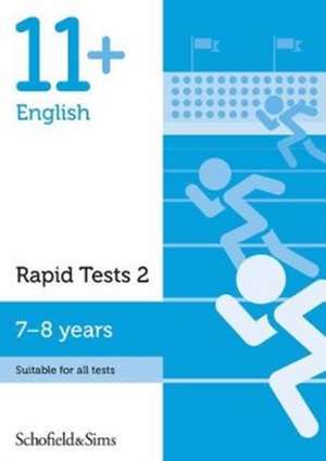 11+ English Rapid Tests Book 2: Year 3, Ages 7-8 de Schofield & Sims