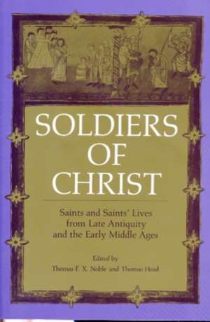 Soldiers Of Christ de Thomas F. X. Noble