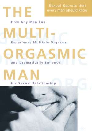 The Multi-Orgasmic Man de Douglas Abrams Arava