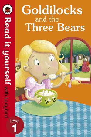 Goldilocks and the Three Bears - Read It Yourself with Ladybird: Level 1 de Marina Le Ray