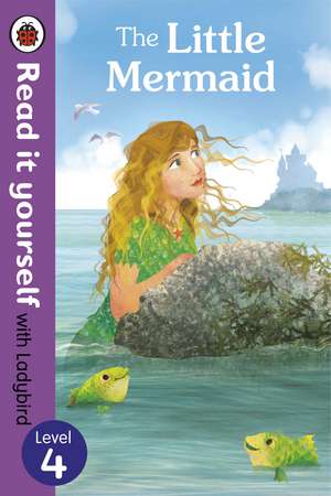 The Little Mermaid - Read it yourself with Ladybird: Level 4 de Ladybird