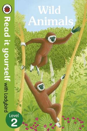 Wild Animals - Read it yourself with Ladybird: Level 2 (non-fiction) de Ladybird