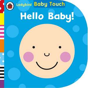 Baby Touch, Hello, Baby!