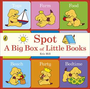 Spot: A Big Box of Little Books de Eric Hill