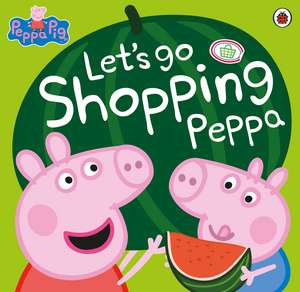 Peppa Pig: Let's Go Shopping Peppa de Peppa Pig