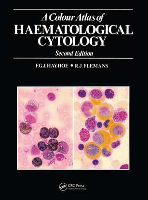 A Colour Atlas of Haematological Cytology de F.G.J. Hayhoe