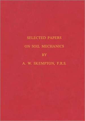 Selected Papers on Soil Mechanics de A. W. Skempton