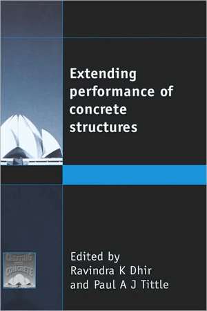 Extending Performance of Concrete Structures de Ravindra K Dhir