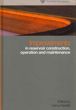 Improvements in Reservoir Construction, Operation and Maintenance: Proceedings of the 14th Conference of the British Dam Society at the University of de British Dam Society Conference (14th 200