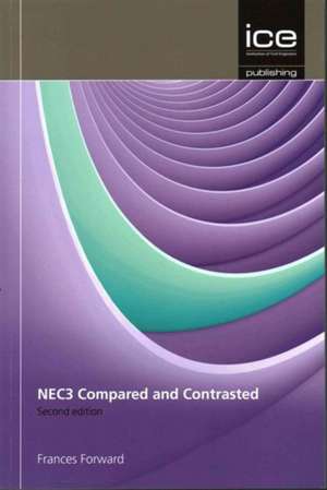 NEC3 and Construction Contracts: Compared and Contrasted de Frances Forward