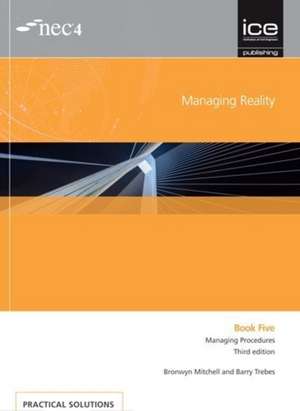 Managing Reality, Third edition. Book 5: Managing procedures de Barry Trebes