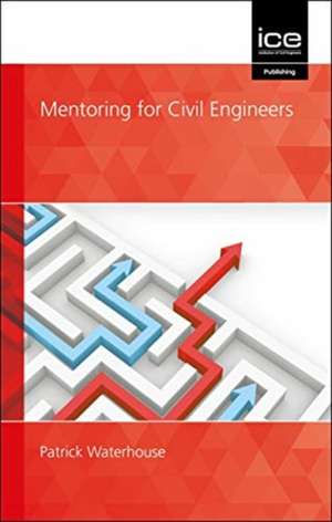 Mentoring for Civil Engineers de Patrick Waterhouse