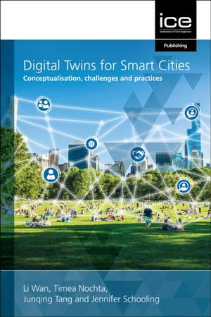 Digital Twins for Smart Cities – Conceptualisation, challenges and practices de Li Wan