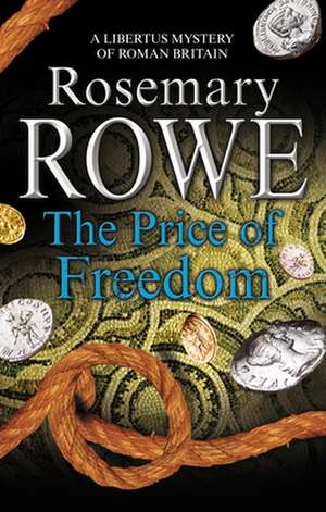 The Price of Freedom de Rosemary Rowe