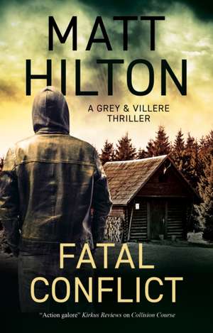 Fatal Conflict de Matt Hilton