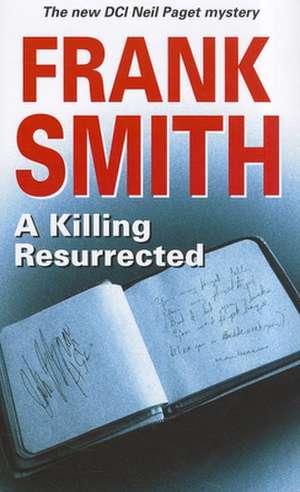 Killing Resurrected: A Hannah Ives Mystery de Frank Smith