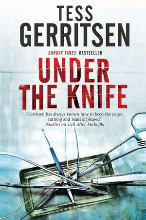 Under the Knife: Assumed Identities and Psychological Suspense de Tess Gerritsen