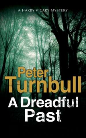 A Dreadful Past de Peter Turnbull