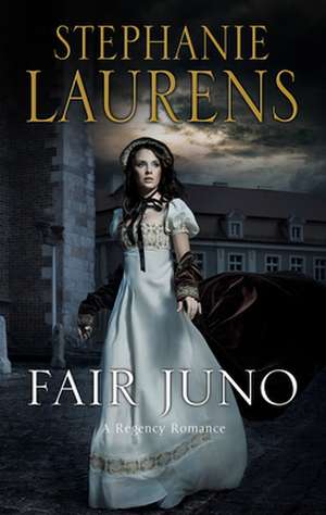 Fair Juno de Stephanie Laurens