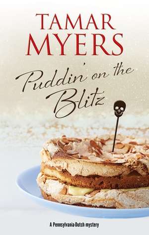 Puddin' on the Blitz de Tamar Myers