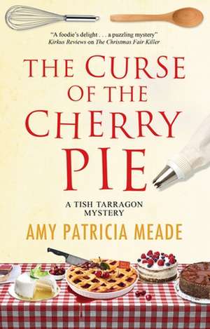 Curse of the Cherry Pie de Amy Patricia Meade