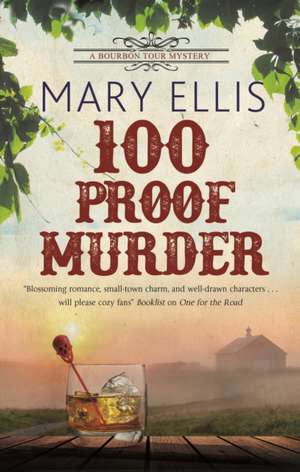 100 Proof Murder de Mary Ellis