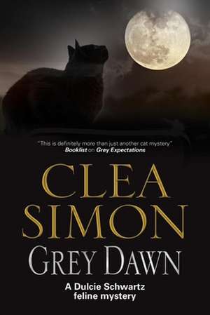 Grey Dawn de Clea Simon