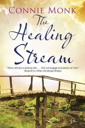 The Healing Stream de Connie Monk