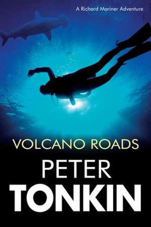 Volcano Roads de Peter Tonkin