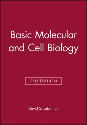 Basic Molecular and Cell Biology 3e de D Latchman