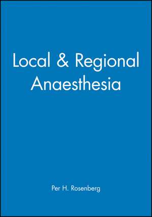 Local & Regional Anaesthesia de P. Rosenberg