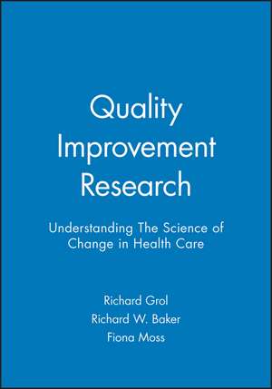 Quality Improvement Research de Richard Grol