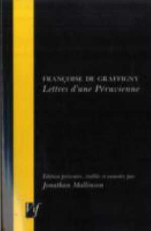 Lettres D`une Peruvienne de Madame De Graffigny