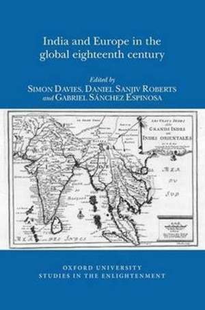 India and Europe in the Global Eighteenth Century de Simon Davies