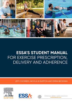 ESSA's Student Manual for Exercise Prescription, Delivery and Adherence de Jeff S. Coombes