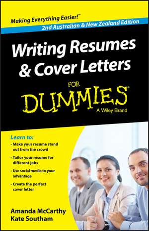 Writing Resumes and Cover Letters for Dummies, Second Australian & New Zealand Edition de A McCarthy