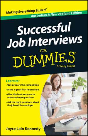 Successful Job Interviews For Dummies, Australian & New Zealand Edition de JL Kennedy